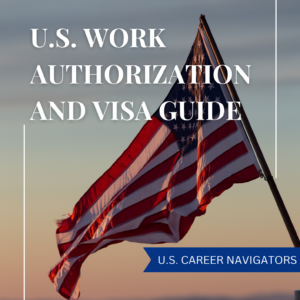 U.S. Work Authorization and Visa Guidance
